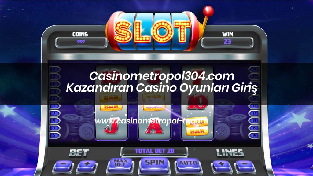Casinometropol304.com Kazandıran Casino Oyunları Giriş