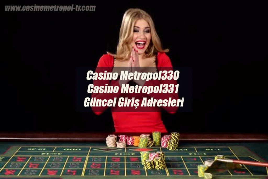 Casino Metropol330 – Casino Metropol331 Güncel Giriş Adresleri