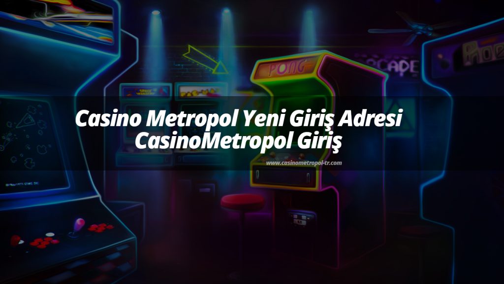 Casino Metropol Yeni Giriş Adresi – CasinoMetropol Giriş